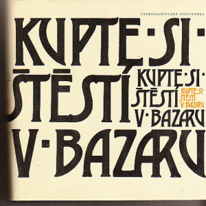 Kupte si štěstí v bazaru