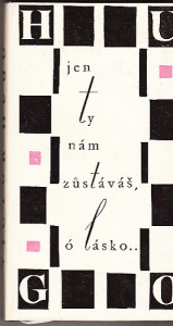 Jen ty nám zůstáváš, ó lásko