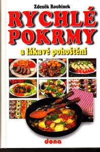 Rychlé pokrmy a lákavé pohoštění