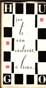 Jen ty nám zůstáváš, ó lásko