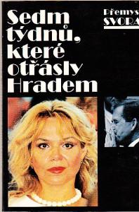 Sedm týdnů, které otřásly Hradem