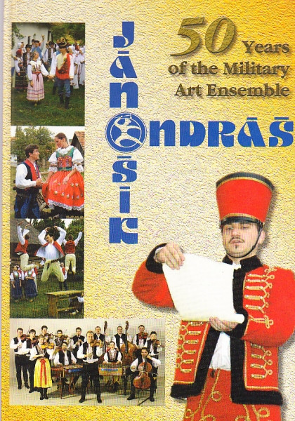 Jánošík - Ondráš. 50 Years of the Military Art Ensemble