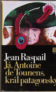 Já, Antoine de Tounens, král patagonský