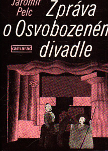 Zpráva o Osvobozeném divadle