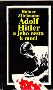 Adolf Hitler a jeho cesta k moci