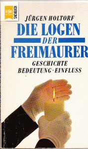 Die Logen der Freimaurer. Geschichte, Bedeutung, Einfluss