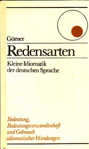 Redensarten. Kleine Idiomatik der deutschen Sprache