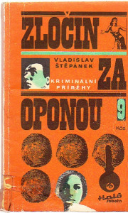 Zločin za oponou. Kriminální příběhy
