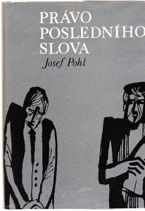 Právo posledního slova: Takový jarní den; Právo posledního slova; Kdo je mým soudcem?
