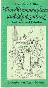 Von Stimmenglanz und Spitzentanz. Anekdoten und Episoden