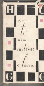 Jen ty nám zůstáváš, ó lásko