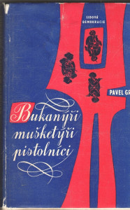 Bukanýři, mušketýři, pistolníci