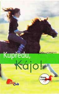 Kupředu, Kájo! (2. díl knižní řady Šťastní a nespoutaní)