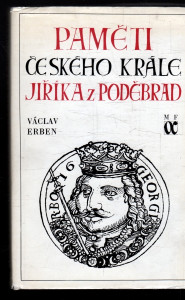 Paměti českého krále Jiříka z Poděbrad