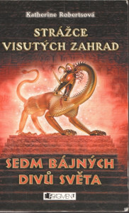 Strážce visutých zahrad (Sedm bájných divů světa)