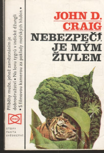 Nebezpečí je mým živlem