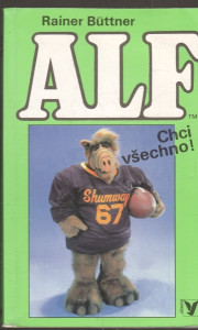 Alf - Chci všechno!