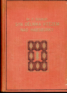 Syn dělníka vítězem nad Habsburky