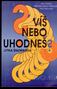 Víš nebo uhodneš? 800 otázek všeobecného přehledu pro školáky