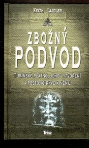 Zbožný podvod (Turínské plátno, jeho vytvoření a postoj církve k němu)