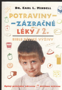 Potraviny - zázračné léky 2. (Bible dětské výživy)