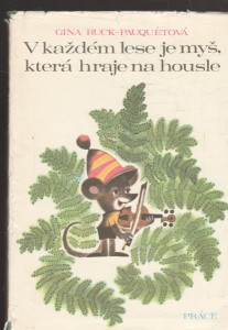 V každém lese je myš, která hraje na housle