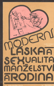 Moderní láska a sexualita; Manželství a rodina