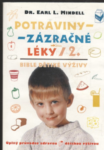 Potraviny - zázračné léky 2. (Bible dětské výživy)