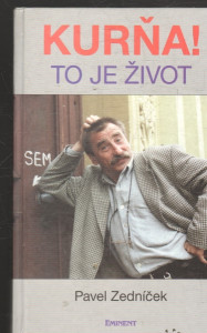 Kurňa! To je život