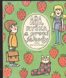 Aňa, Ryška a první jahody
