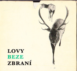 Lovy beze zbraní
