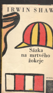 Sázka na mrtvého žokeje