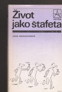 Život jako štafeta