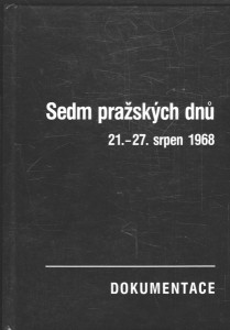 Sedm pražských dnů (21.-27. srpen 1968) - Dokumentace