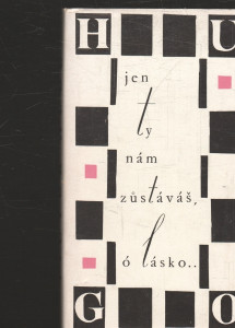 Jen ty nám zůstáváš, ó lásko