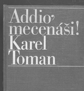 Addio, mecenáši!