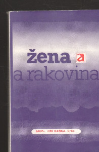 Žena a rakovina - Gynekolog radí ženám, jak se chránit před rakovinou