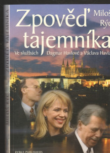 Zpověď tajemníka - Ve službách Dagmar Havlové a Václava Havla