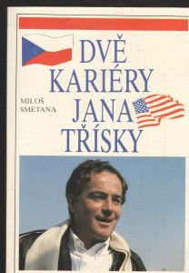 Dvě kariéry Jana Třísky