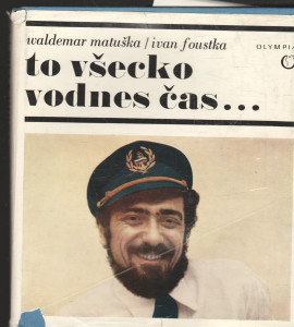 To všecko vodnes čas...