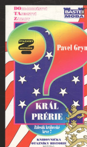 Král prérie - Po stopách jedné legendy