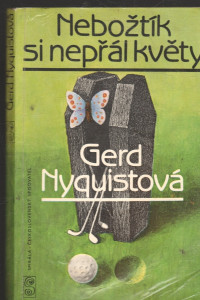 Nebožtík si nepřál květy