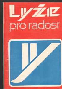 Lyže pro radost aneb Minimum pro lyžařské instruktory