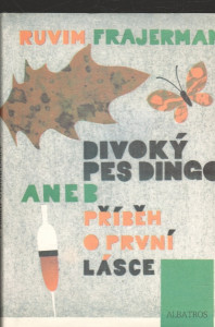 Divoký pes dingo aneb Příběh o první lásce