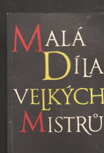Malá díla velkých mistrů