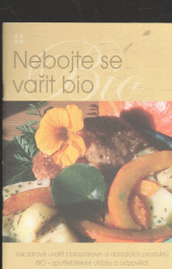 Nebojte se vařit bio