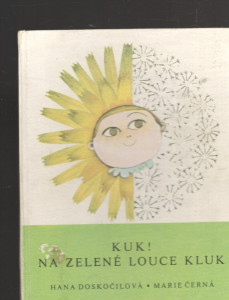 Kuk ! Na zelené louce kluk 