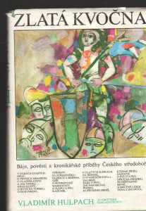Zlatá kvočna - Báje, pověsti a kronikářské příběhy Českého středohoří
