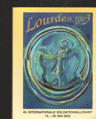 Lourdes 2003 - 45. Internationale Soldatenwallfahrt (14.-20. Mai)