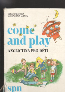 Come and Play - Angličtina pro děti